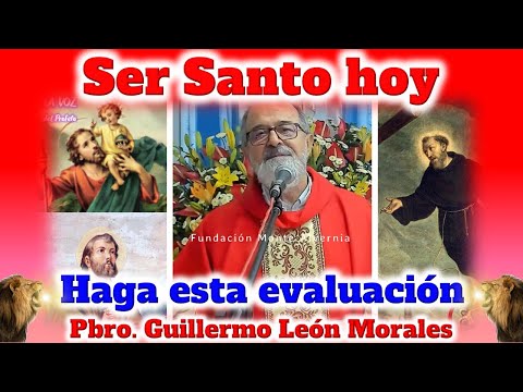 ¿PODRÁ USTED SER SANTO?  - Padre Guillermo León Morales