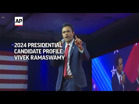 2024 Presidential candidate profile: Vivek Ramaswamy