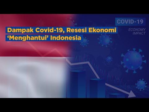 Dampak Covid-19, Resesi Ekonomi ‘Menghantui’ Indonesia