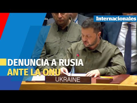 Zelenskky denuncia a Rusia ante el Consejo de Seguridad de la ONU
