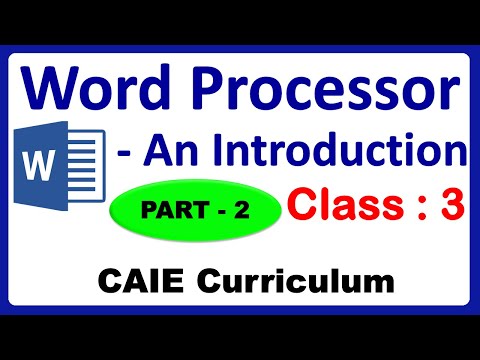 Word Processor- An Introduction | PART - 2 | CLASS : 3 - Chapter 3 |CAIE /CBSE | Word 2013 Explained