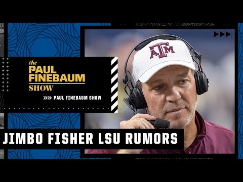 The Jimbo Fisher to LSU rumors are NOT going away - Ross Dellenger | The Paul Finebaum Show