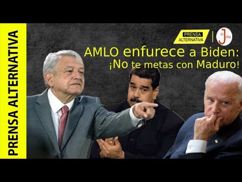 No nos digan con quién juntarnos... AMLO desafía a EE.UU y sus políticas contra Maduro!!!