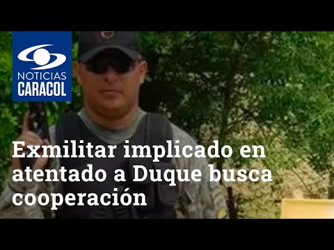 Exmilitar implicado en atentado a Iván Duque busca cooperación con Estados Unidos