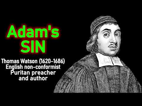 Adam's Sin (from A Body of Practical Divinity) - Puritan Thomas Watson