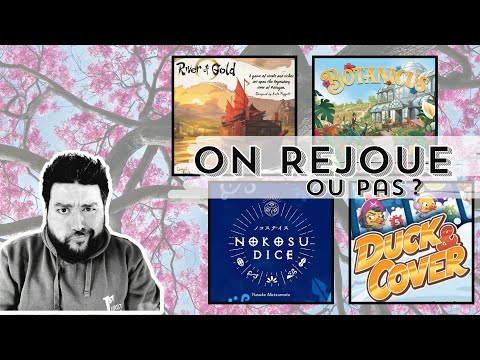 BOTANICUS, NOKOSU DICE, DUCK & COVER... - On Rejoue Ou Pas Saison 2#23