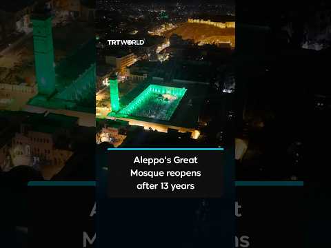 Syria reopens Aleppo's Great Umayyad Mosque after 13-year closure
