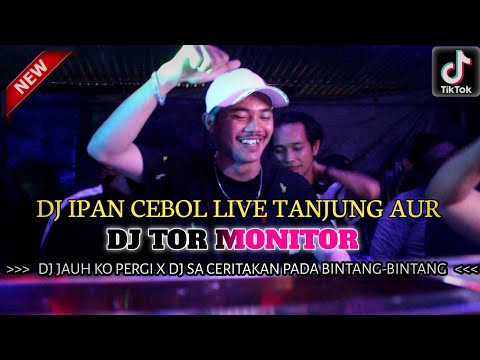 DJ TOR MONITOR KETUA | ORANG BARU LEBEH GACOR🎵DJ JAUH KO PERGI❗DJ SA CERITAKAN PADA BINTANG-BINTANG