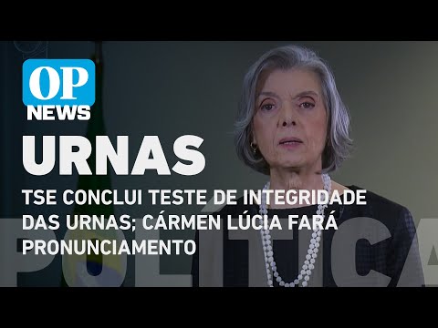 TSE conclui teste de integridade das urnas; Cármen Lúcia fará pronunciamento l O POVO NEWS