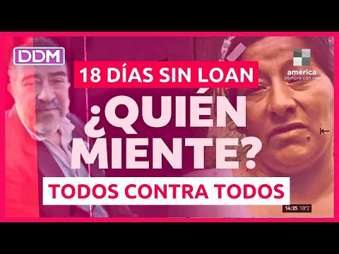 18 días sin Loan: habló el abogado del papá en #DDM