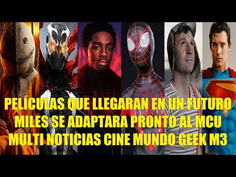 PELÍCULAS QUE LLEGARAN EN UN FUTURO, MILES MORALES SE ADAPTARA PRONTO AL MCU, MULTI NOTICIAS CINE M3