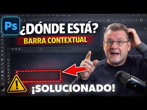 😱 ¿Ha DESAPARECIDO la BARRA CONTEXTUAL de Photoshop? SOLUCIÓN DEFINITIVA 🔥