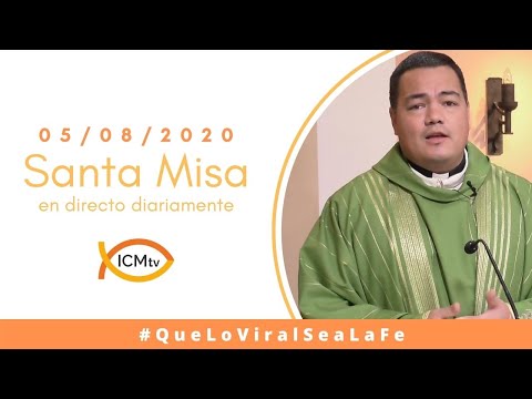 Santa Misa - Miércoles 5 de Agosto 2020