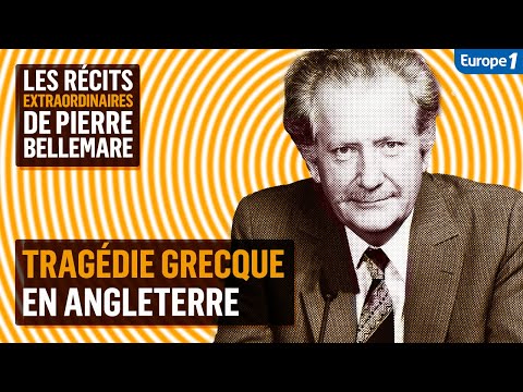 Tragédie grecque en Angleterre - Les récits extraordinaires de Pierre Bellemare