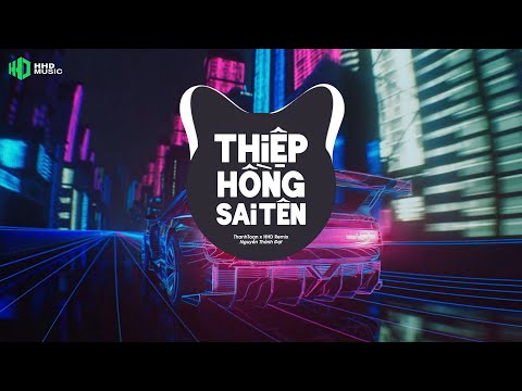 THIỆP HỒNG SAI TÊN REMIX (BẢN HOT TIKTOK) - NGUYỄN THÀNH ĐẠT X THANHTOAN REMIX