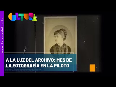 A la luz del archivo: mes de la fotografía en la Piloto - Telemedellín