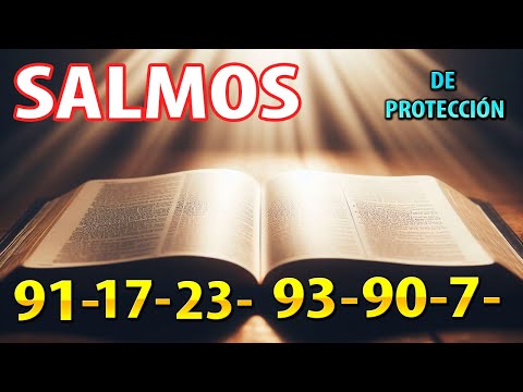 Salmos 91 Con Poderosas Oraciones de Protección para momentos difíciles