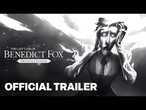 The Last Case of Benedict Fox - DEFINITIVE EDITION Official Launch trailer