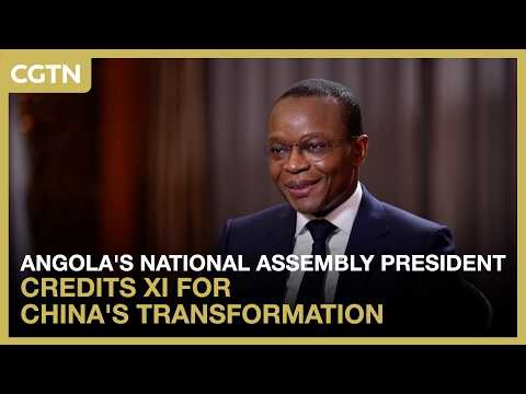 Angola's National Assembly president credits Xi for China's transformation
