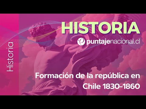 PAES | Historia | Formación de la república en Chile 1830-1860