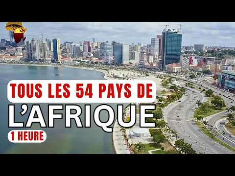 Découvrez TOUS les 54 Pays d’Afrique : 1 HEURE de VOYAGE à Travers CHAQUE PAYS d’AFRIQUE