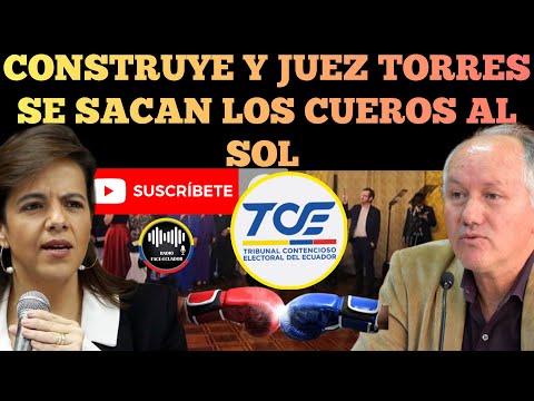 CONSTRUYE Y JUEZ ELECTORAL TORRES SE SACAN LOS CUEROS AL SOL Y SE HACEN PED4Z0S NOTICIAS RFE TV
