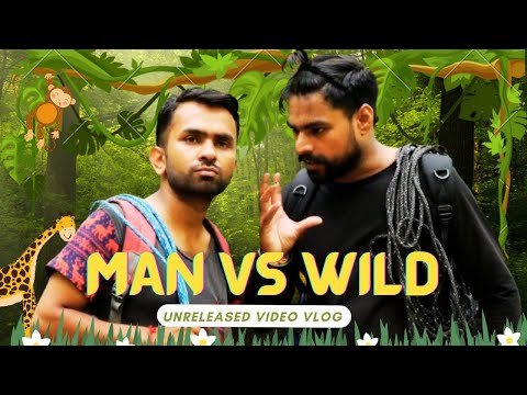 UNRELEASED VIDEO (Man vs Wild) VLOG | VILLAGER CREW