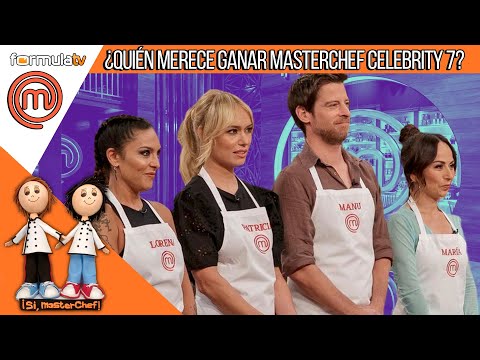 ¿Quién ganará el CELEBRITY 7? ¿Lorena, Patricia, María o Manu? - ¡Sí, MasterChef!