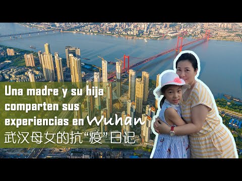 Enfrentando al coronavirus: Una madre y su hija comparten sus experiencias en Wuhan