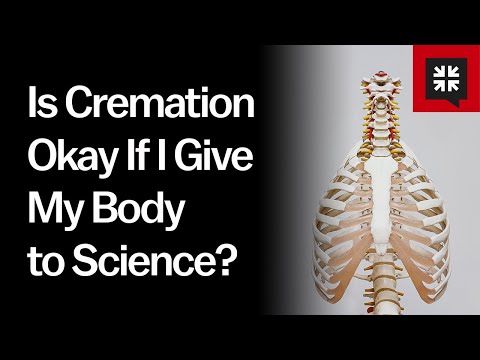 Is Cremation Okay If I Give My Body to Science? // Ask Pastor John