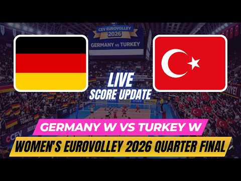 Germany Vs Turkey | Quarter Finals | Women's EuroVolley 2026 | Live Score Update