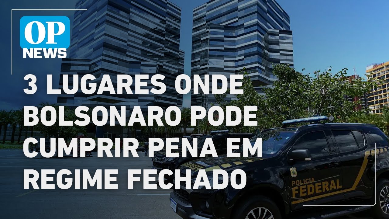 Saiba as 3 opções para onde Bolsonaro pode ser levado caso seja preso em regime fechado |O POVO NEWS