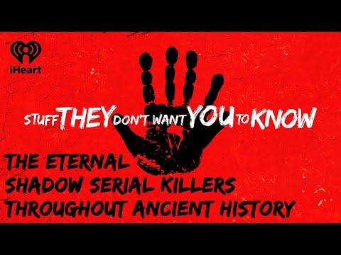 The Eternal Shadow: Serial Killers Throughout Ancient History | STUFF
THEY DON'T WANT YOU TO KNOW