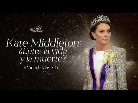 #ViendoMásAllá | Kate Middleton ¿Entre la vida y la muerte?