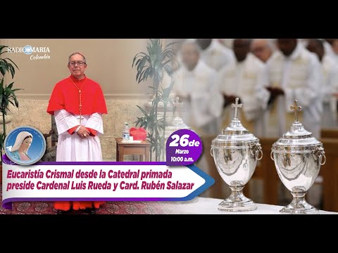 Transmisión Sagrada Eucaristía Crismal desde la Catedral Primada de Colombia - 26 de marzo de 2024
