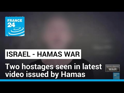 Hamas releases video of two hostages held in Gaza • FRANCE 24 English
