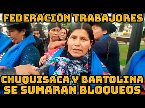 ORGANIZACIONES DE CHUQUISACA SE SUMARAN AL BLOQUEOS ESTE FIN DE SEMANA SEGUN ACUERDO..