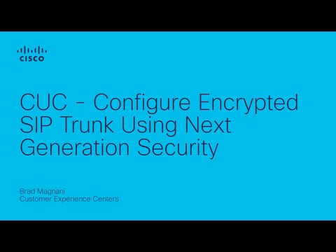 CUC - Configure Encrypted SIP Trunk Using Next Generation Security