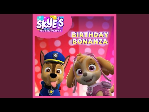 Birthday Bonanza (Skye's Music Party)