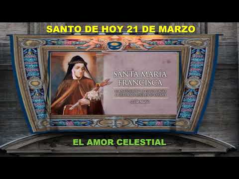 SANTO DE HOY 21 DE MARZO SANTA MARIA FRANCISCA