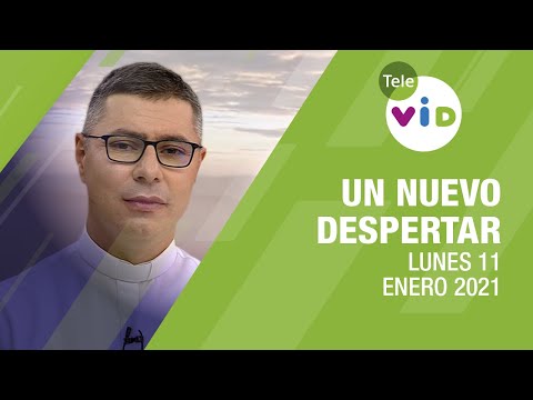 Un nuevo despertar 🌄 Lunes 11 de Enero 2021, Padre Carlos Andrés Montoya – Tele VID