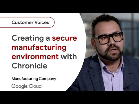 Securing a manufacturing environment with Chronicle