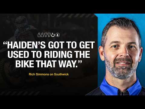 “Haiden’s got to get used to riding the bike that way.” | Rich Simmons on Southwick