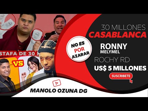 NO ES POR AZARAR - CASABLANCA 30 MILLONES MENSUALES - RONNY VS. MELYMEL - ROCHY RD