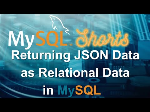 Episode-043 - Returning JSON Data as Relational Data in MySQL