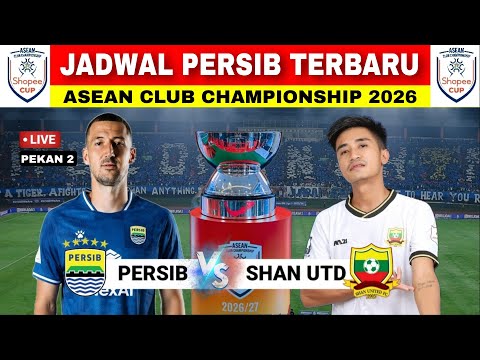 Jadwal <strong>Persib</strong> vs Shan United Live Asean Club Championship 2026 Pekan 2 | <strong>Persib</strong> Terbaru Hari Ini