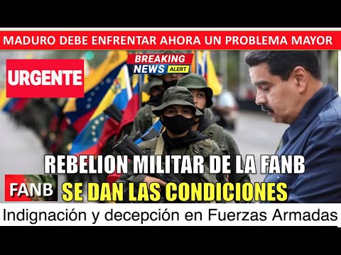 Advierten a Maduro de REBELION Militar en la FANB hoy 16 mayo 2021