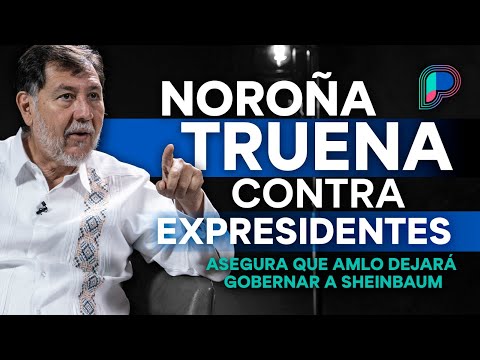 Peña Nieto fue respetuoso con AMLO, Fox es un cabeza hueca y Calderón no tiene vergüenza: Noroña