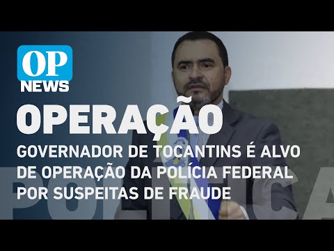 Governador de Tocantins é alvo de operação da Polícia Federal por suspeitas de fraude | O POVO NEWS