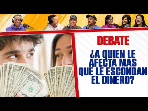 ¿A quien le Afecta más que le ESCONDAN EL DINERO el Hombre o La Mujer? - Debate